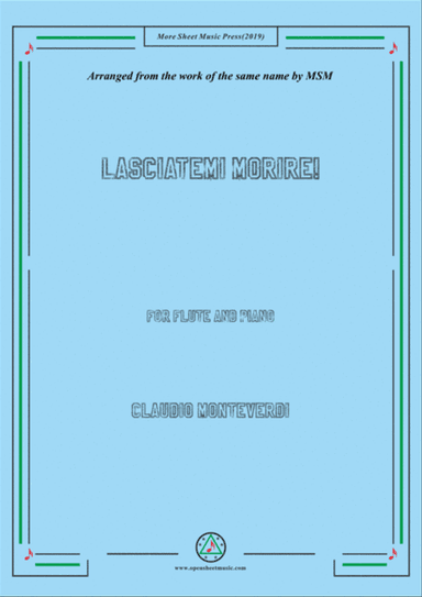 Monteverdi-Lasciatemi morire!, for Flute and Piano