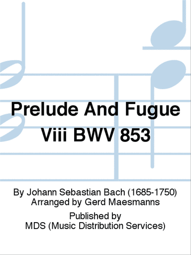 Prelude and Fugue VIII BWV 853