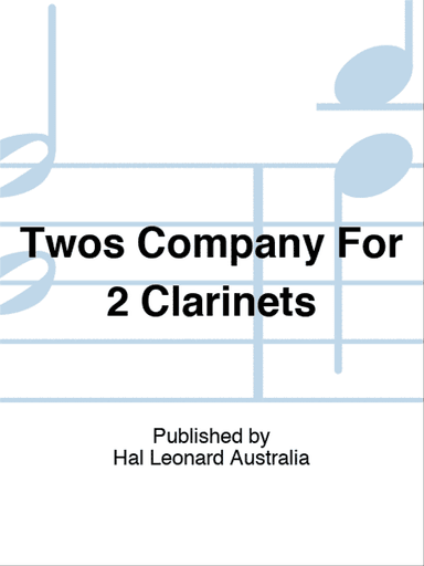 Twos Company For 2 Clarinets