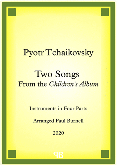 Two Songs From the Children's Album, arranged for instruments in four parts