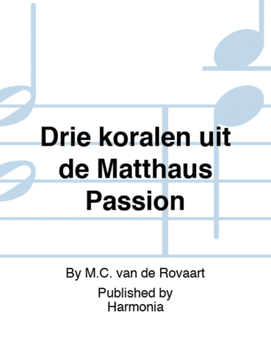 Drie koralen uit de Matthäus Passion