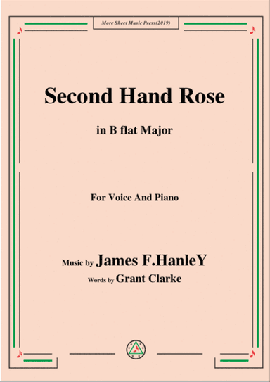 James F. HanleY-Second Hand Rose,in B flat Major,for Voice&Piano