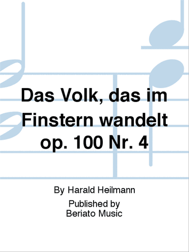 Das Volk, das im Finstern wandelt op. 100 Nr. 4