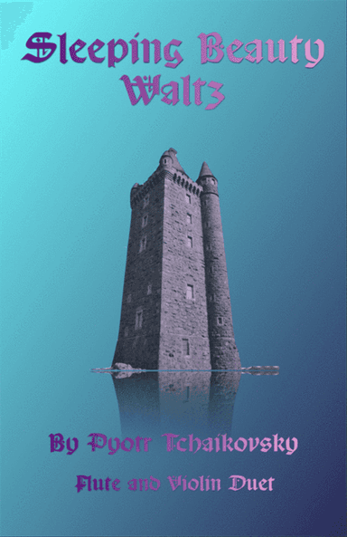 The Sleeping Beauty Waltz by Tchaikovsky, for Flute and Violin Duet