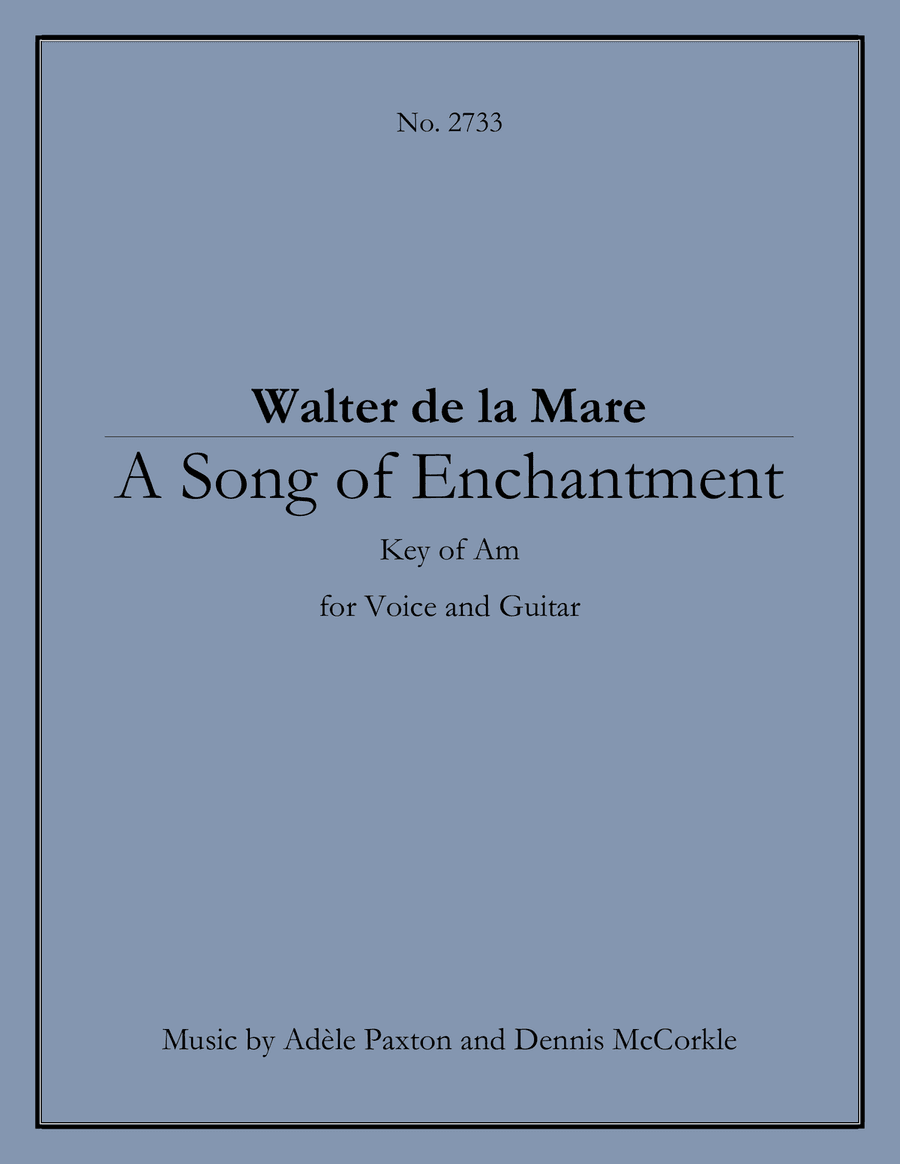 A Song of Enchantment - Original Song Setting of Walter de la Mare's Poetry for VOICE and GUITAR: Ke