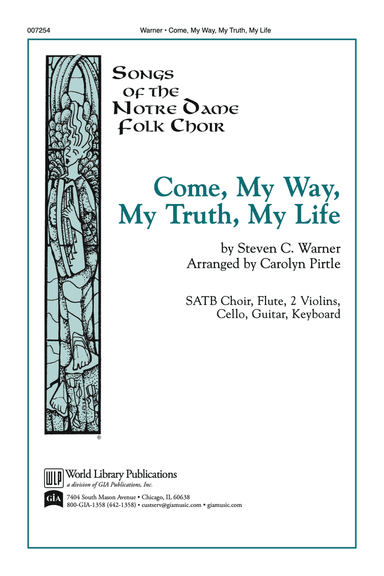 Come, My Way, My Truth, My Life