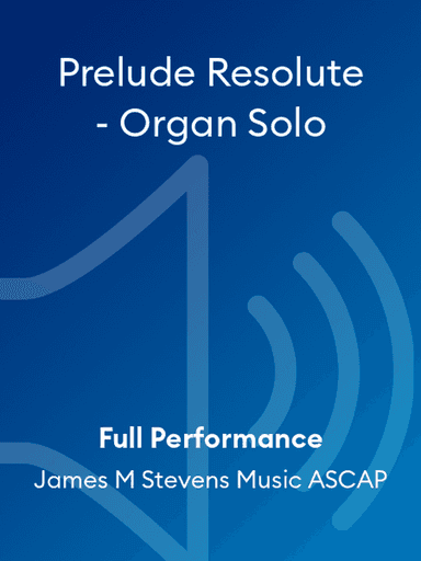 Prelude Resolute - Organ Solo