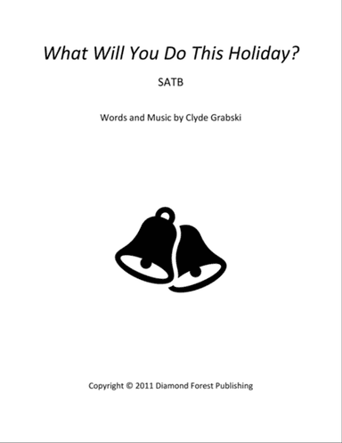 What Will You Do This Holiday? - SATB - Intermediate Level - Beautiful, modern Pop sound for School