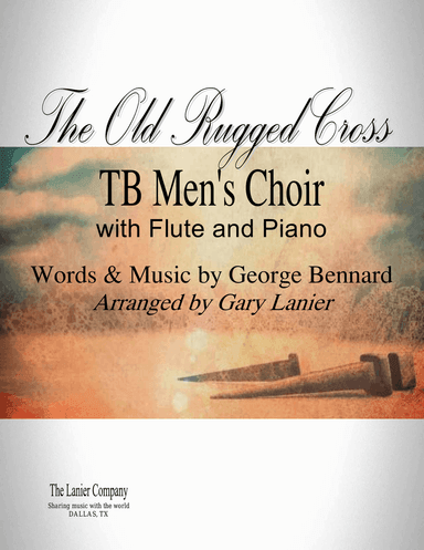 THE OLD RUGGED CROSS (TB Men's Choir with Flute & Piano)