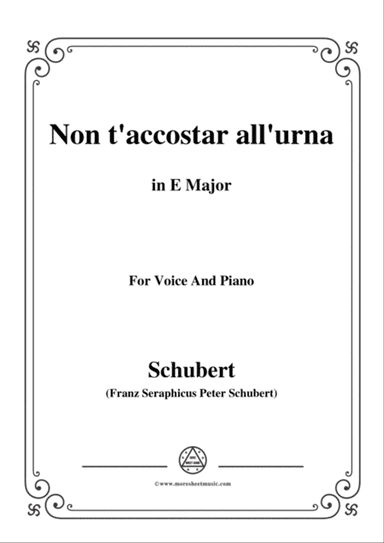 Schubert-Non t'accostar all'urna,D.688 No.1,in E Major,for Voice&Piano