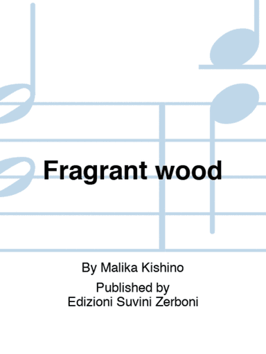 Fragrant wood