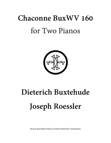 Buxtehude/Roessler Chaconne BuxWV 160 for Two Pianos