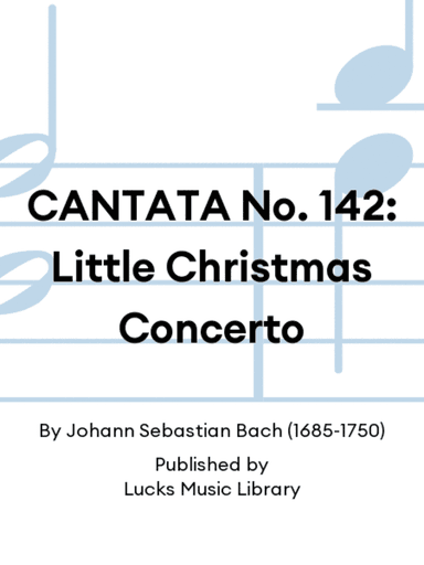 CANTATA No. 142: Little Christmas Concerto