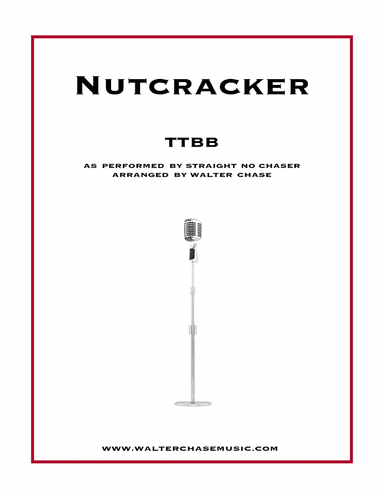 Nutcracker (as performed by Straight No Chaser) - TTBB