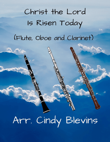 Christ the Lord Is Risen Today, for Flute, Oboe and Clarinet