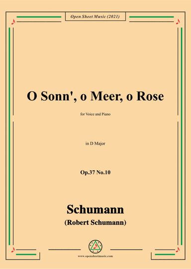 Schumann-O Sonn,o Meer,o Rose,Op.37 No.10,in D Major,for Voice and Piano