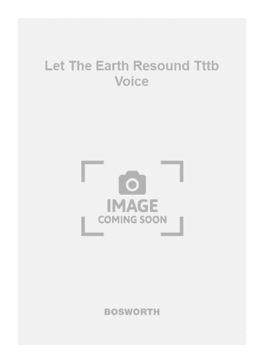 Let The Earth Resound Tttb Voice