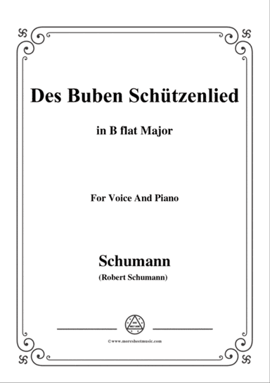 Schumann-Des Buben Schützenlied,in B flat Major,Op.79,No.26,for Voice and Piano