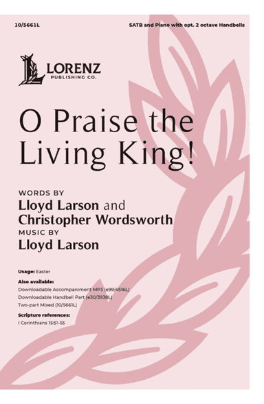 O Praise the Living King!