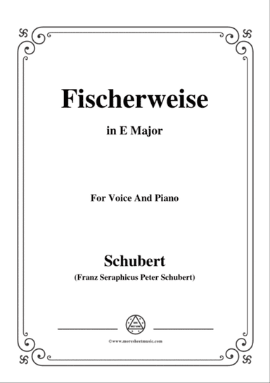 Schubert-Fischerweise,in E Major,Op.96,No.4,for Voice and Piano