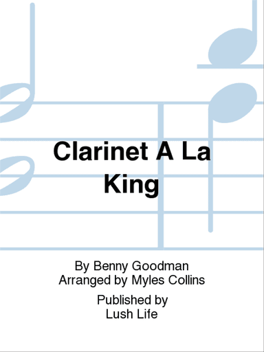 Clarinet A La King