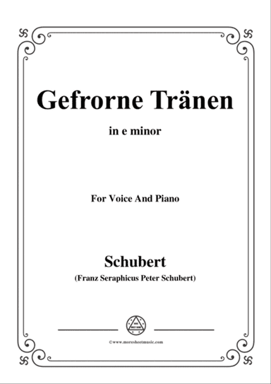 Schubert-Gefrorne Tränen,from 'Winterreise',Op.89(D.911) No.3,in e minor,for Voice&Piano