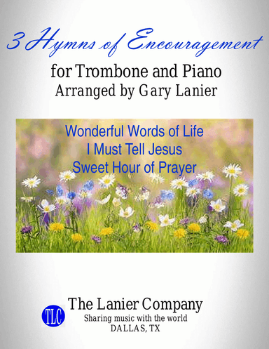 3 HYMNS OF ENCOURAGEMENT (for Trombone and Piano with Score/Parts)