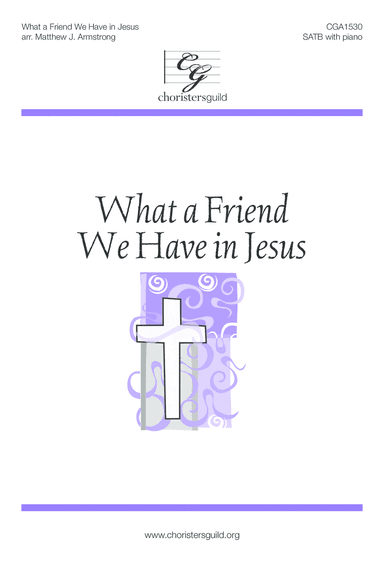 What a Friend We Have in Jesus