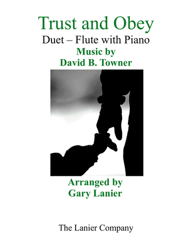 Gary Lanier: TRUST AND OBEY (Duet – Flute & Piano with Parts)