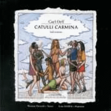 Carl Orff - Catulli Carmina