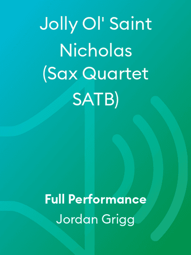 Jolly Ol' Saint Nicholas (Sax Quartet SATB)