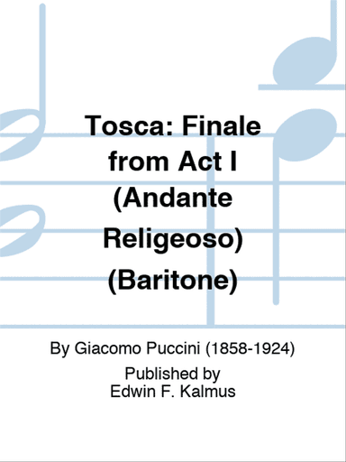 TOSCA: Finale from Act I (Andante Religeoso) (Baritone)