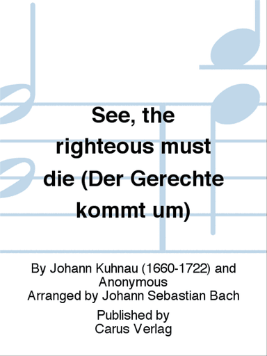 See, the righteous must die (Der Gerechte kommt um)