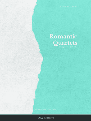 Romantic Quartets of Progressive Difficulty, Volume 1 (Saxophone Quartet)