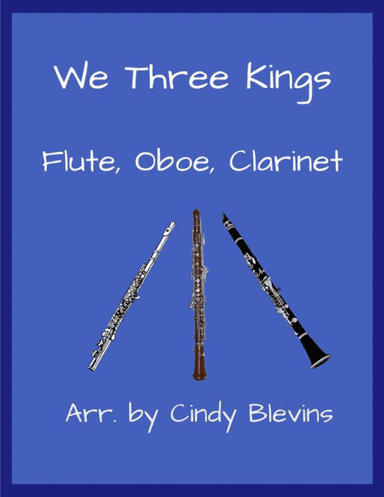 We Three Kings, for Flute, Oboe and Clarinet