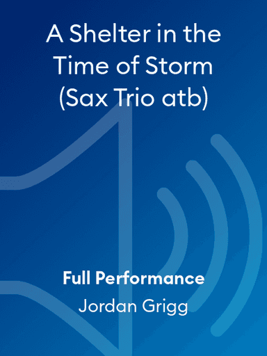 A Shelter in the Time of Storm (Sax Trio atb)