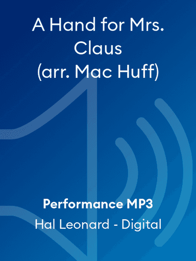 A Hand for Mrs. Claus (arr. Mac Huff)