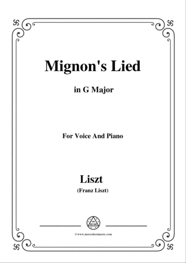 Liszt-Mignon's Lied in G Major,for Voice and Piano