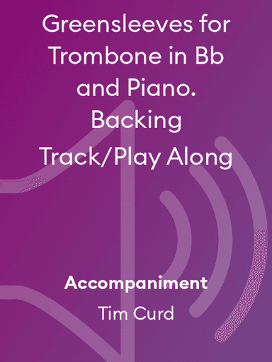 Greensleeves for Trombone in Bb and Piano. Backing Track/Play Along