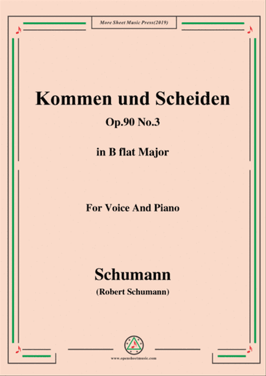 Schumann-Kommen und Scheiden,Op.90 No.3,in B flat Major,for Voice&Piano