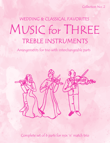 Music for Three Treble Instruments Collection No. 2 Wedding & Classical Favorites 58002