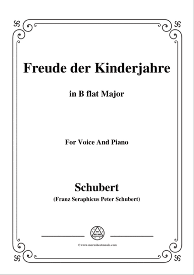 Schubert-Freude der Kinderjahre,in B flat Major,for Voice&Piano