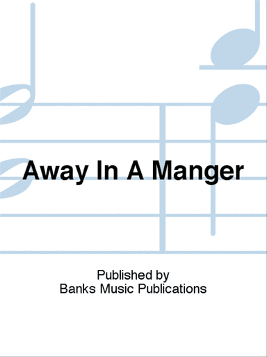 Away In A Manger
