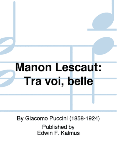 MANON LESCAUT: Tra voi, belle