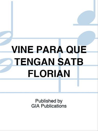 VINE PARA QUE TENGAN SATB FLORIAN