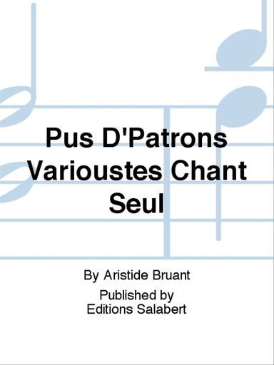 Pus D'Patrons Varioustes Chant Seul