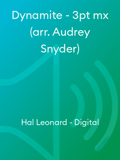 Dynamite - 3pt mx (arr. Audrey Snyder)