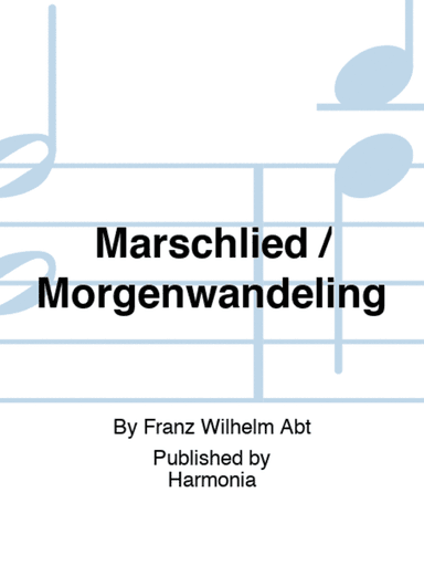 Marschlied / Morgenwandeling