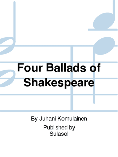 Four Ballads of Shakespeare