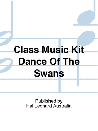 Dance Of The Swans Classical Music Kit Sc/Pts